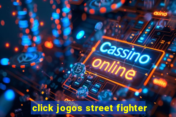 click jogos street fighter